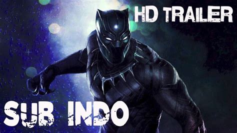 Black panther ep 0 is available in hd best quality. Black Panther 2018 Trailer HD Subtitle Bahasa Indonesia ...
