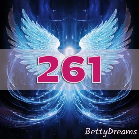 261 Angel Number Surprising And Powerful Meanings Bettydreams