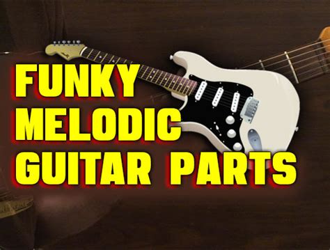 Masterclass Funky Melodic Guitar Parts Creative Guitar Studio