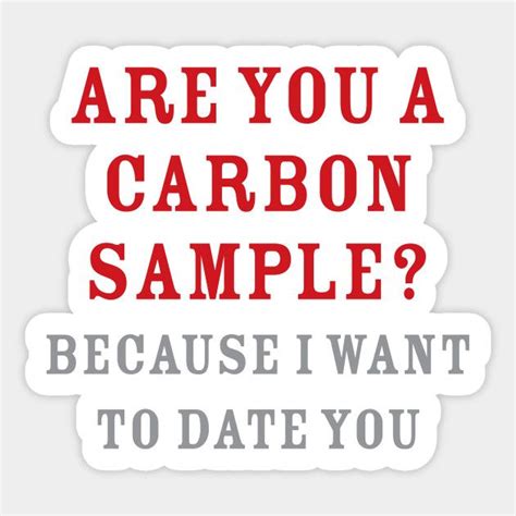 Department of energy/ flickr t he technique holds a special place in my heart. Carbon Sample - Funny Science Joke - Sticker - Humorous ...
