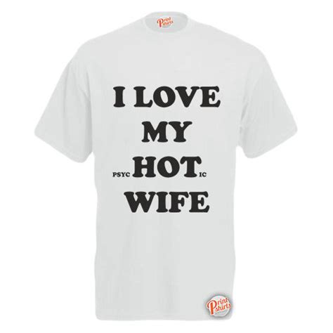 White Large I Love My Wife Mens Unisex Funny T Shirt Retro Tee On Onbuy