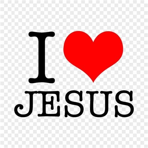 I Love Jesus Signage Transparent Background Citypng