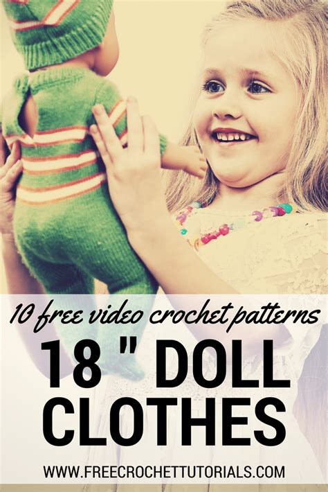 Scroll down to the second set of bullets for the free pdf sewing. 10 FREE Video Crochet Patterns for 18 Inch Doll Clothes ...