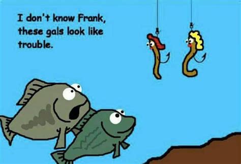Pin By Rose L Barton On Funny Cartoons Funny Fishing Pictures Funny