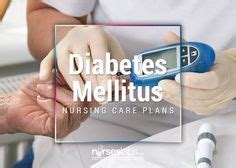 Diabetes Mellitus Nursing Care Plans Nursing Diagnosis Nursing Care Plan Nursing Care