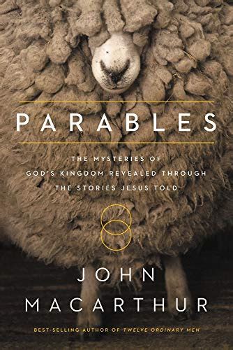 Parables The Mysteries Of Gods Kingdom Revealed Through The Stories