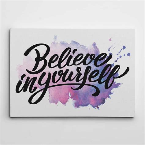 Believe In Yourself Canvas Print 365canvas