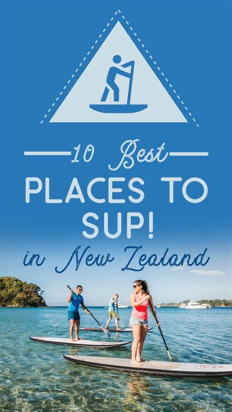 10 Best Places To Sup In New Zealand New Zealand Travel