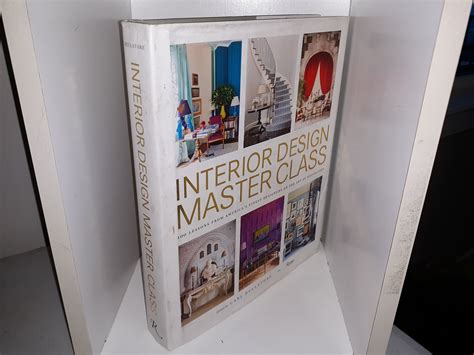 Interior Design Master Class 100 Lessons From Americas Finest