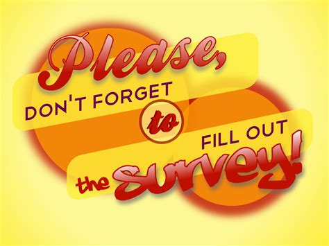 Please Dont Forget To Fill Out The Survey Cc By Lemasney Lemsy