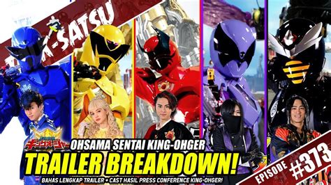 Talk Satsu Ohsama Sentai King Ohger Trailer Breakdown Ini Dia