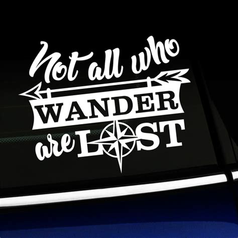 Not All Who Wander Are Lost Vinyl Car Decal