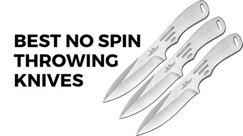 3 Best No Spin Throwing Knives Updated Guide