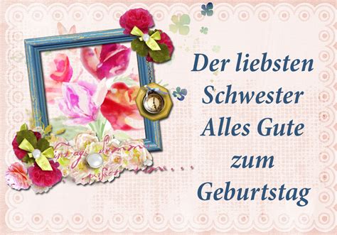 Konfirmationssprüche auf den persönlichen geschmack abgestimmt. Alles Gute zum Geburtstag: Der liebsten Schwester Alles ...
