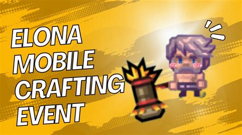 Elona Mobile Crafting Event Guide Youtube