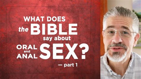 What Does The Bible Say About Oral And Anal Sex Part 1 Of 9 Little