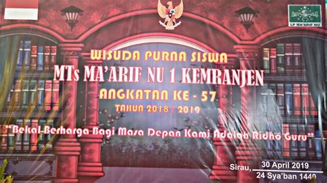 Wisuda Purna Siswa Mts Maarif Nu 1 Kemranjen Angkatan 57 Youtube