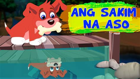 Ang Sakim Na Aso Mga Kwentong Pambata Filipino Animation Movie