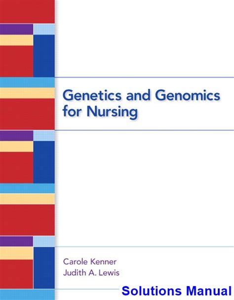 Genetics And Genomics For Nursing 1st Edition Kenner Solutions Manual
