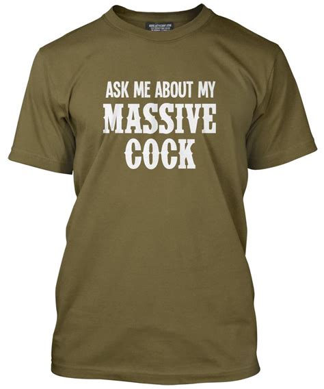 Ask Me About My Massive Cock Mens Funny Flip Tee T Shirt Great T Present Ebay
