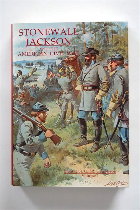 Stonewall Jackson And The American Civil War By Henderson G F R As