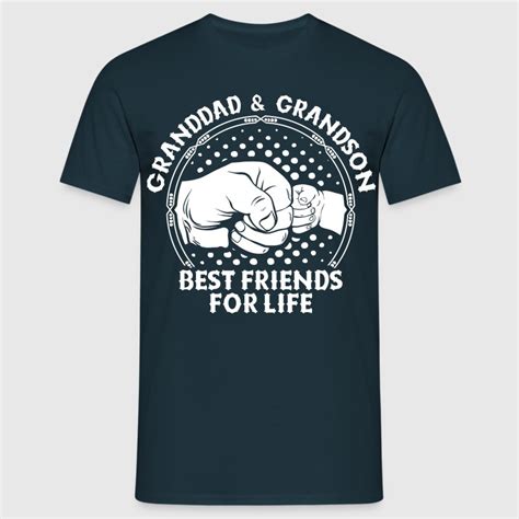 Granddad And Grandson Best Friends For Life T Shirt Spreadshirt