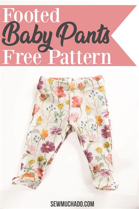 Free Footed Baby Pants Pattern Sew Much Ado In 2020 Baby Pants