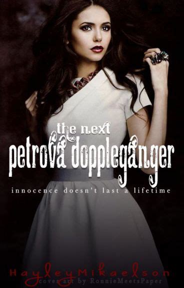 The Next Petrova Doppelganger Book 1 Hayley Mikaelson Wattpad