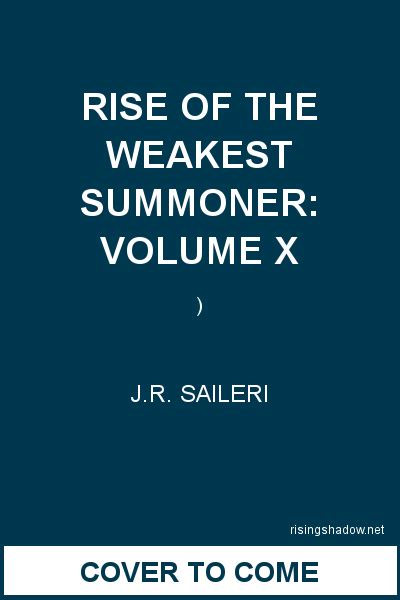 Rise Of The Weakest Summoner Volume X By Jr Saileri