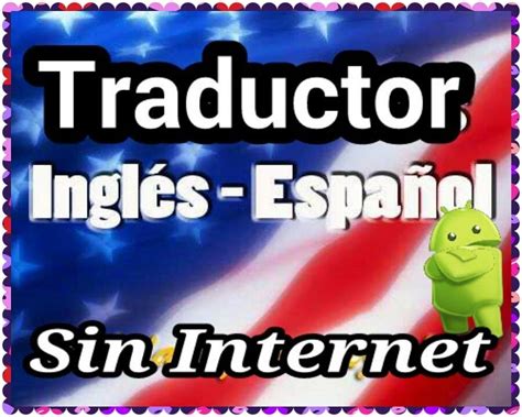 Traducir Ingles Espanol Gratis Descargar Para Celular Abinkiceciacul