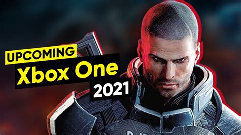 Top 25 Upcoming Xbox One Games For 2021 Youtube