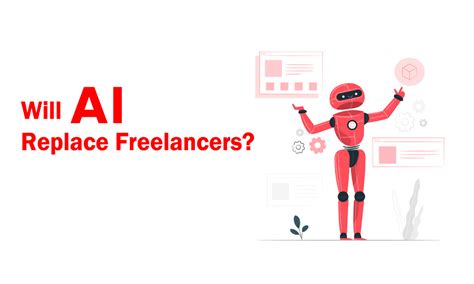 Will Artificial Intelligence Ai Replace Freelancers