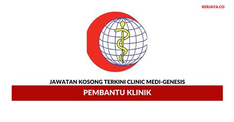 Jawatan kosong 2021 di perbadanan bukit bendera pulau pinang | permohonan adalah dipelawa daripada warganegara malaysia yang berkelayakan d. Jawatan Kosong Terkini Clinic Medi-Genesis ~ Pembantu ...