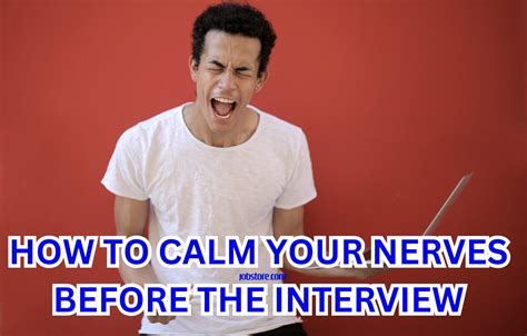 How To Calm Your Nerves Before The Interview