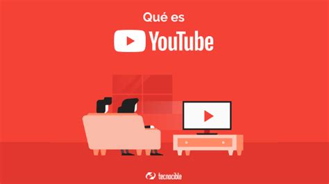 ¿qué Es Youtube Tecnocible Agencia Digital