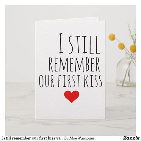 I Still Remember Our First Kiss Valentines Card Funny Love Cards