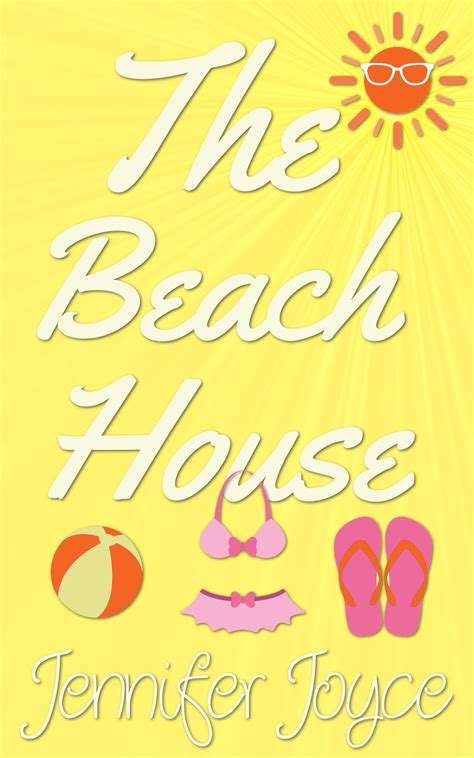 The Beach House The Beach House Beach House Beach Jennifer Joyce