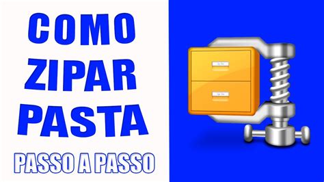 COMO ZIPAR OU DESIPAR UMA PASTA PASSO A PASSO YouTube