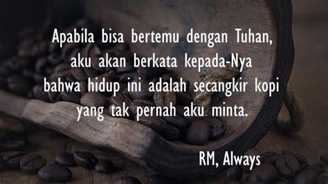 Atau, hanya sekadar ingin mencari inspirasi untuk menjalani kehidupan itu laksana lautan. 15 Kata-Kata Sedih Kehidupan yang Menyentuh Hati | PosBagus