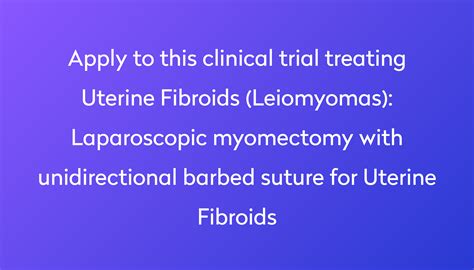 Laparoscopic Myomectomy With Unidirectional Barbed Suture For Uterine