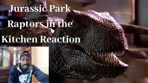 Jurassic Park Raptors In The Kitchen Reaction Youtube