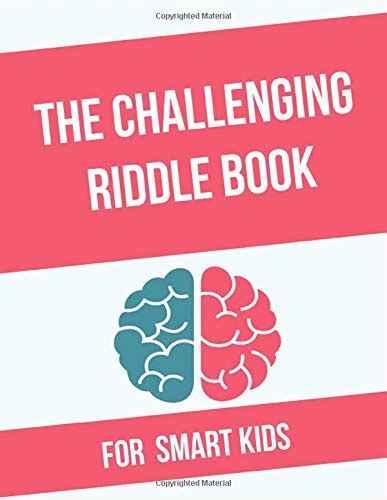 The Challenging Riddle Book For Smart Kids Entertaining Brain Busters
