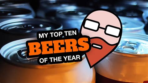 My Top 10 Craft Beers And Real Ales Of The Last Year Beer Review