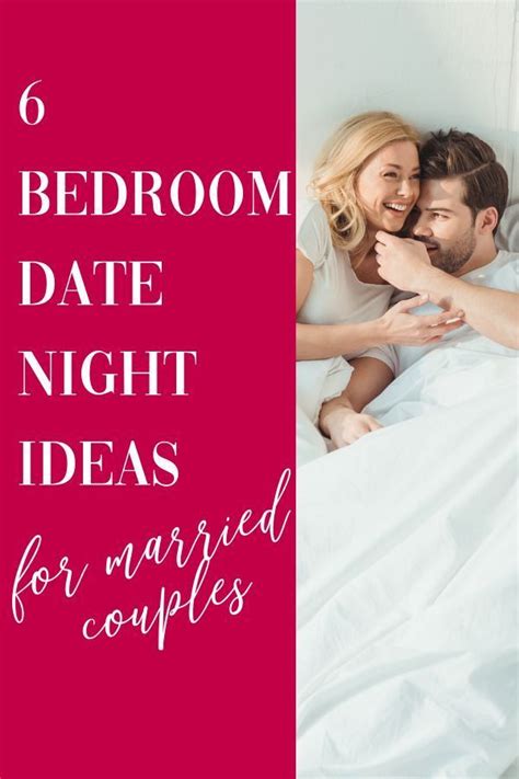 6 Bedroom Date Night Ideas For Husbands And Wives Date Night Ideas For