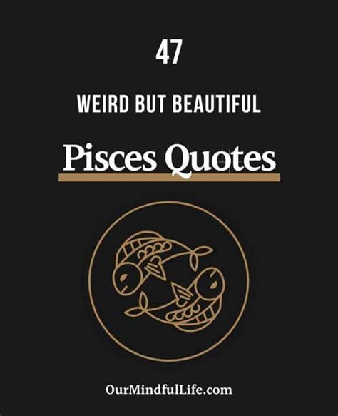The Words 47 Weird But Beautiful Pisces Quotes Are In Gold On A Black