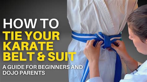 How To Tie A Karate Belt Easy And Jacket Care Wear And Etiquette