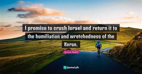 I Promise To Crush Israel And Return It To The Humiliation And Wretche