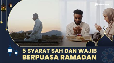 5 Syarat Sah Dan Wajib Untuk Berpuasa Ramadan YouTube