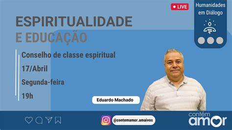 Humanidades Em Di Logo Conselho De Classe Espiritual Cont M Amor