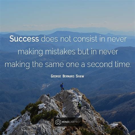 Success Does Not Consist In Never Making Mistakes But In Never Making